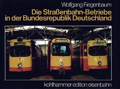 Die Straßenbahn-Betriebe in der Bundesrepublik Deutschland